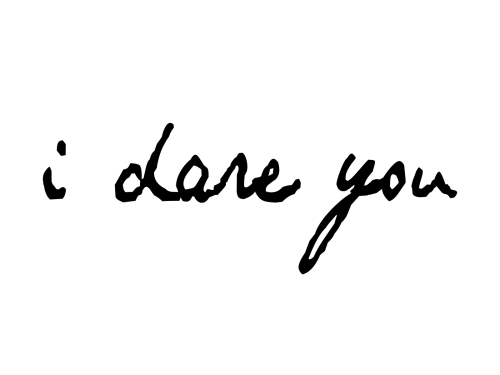 i+dare+you